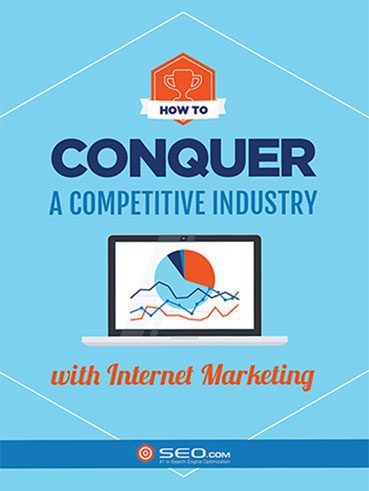 How to Conquer a Competitive Industry with Internet Marketing